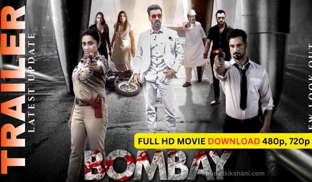 BOMBAY 2023 : FULL HD MOVIE DOWNLOAD 480p, 720p | DIRECT LINK