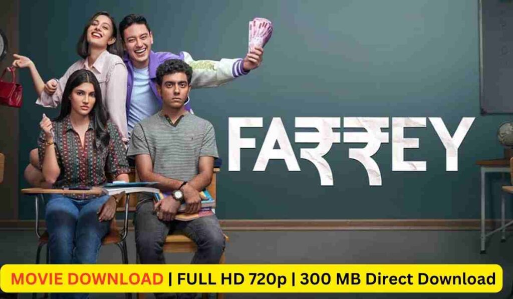 FARREY FULL MOVIE DOWNLOAD | FULL HD 720p | 300 MB Direct Download