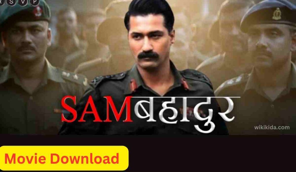 Sam Bahadur Movie Download | Full HD Movie 720p, 1080p FILMYZILLA