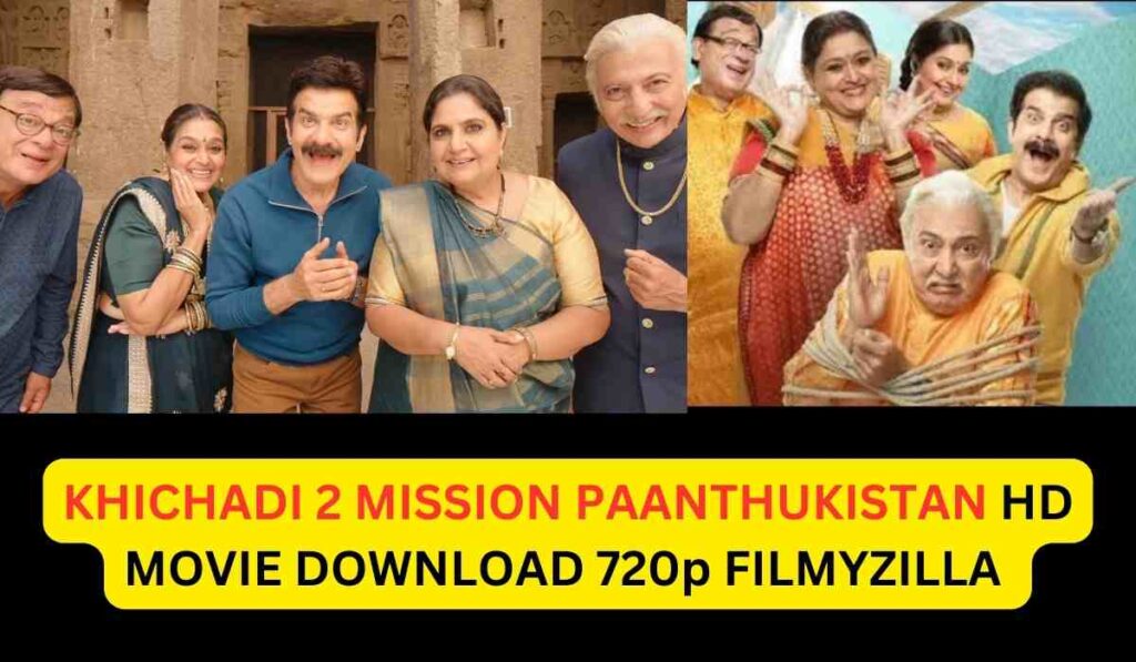 KHICHADI 2 MISSION PAANTHUKISTAN HD MOVIE DOWNLOAD 720p FILMYZILLA 